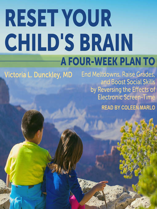 Title details for Reset Your Child's Brain by Victoria L. Dunckley, MD - Wait list